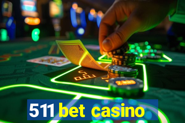 511 bet casino